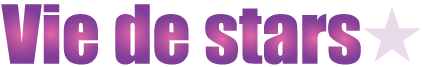 Vie de Stars